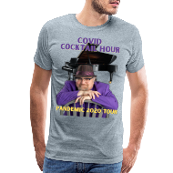COVID COCKTAIL HOUR PANDEMIC 2020 COMMEMORATIVE - Men's Premium T-Shirt