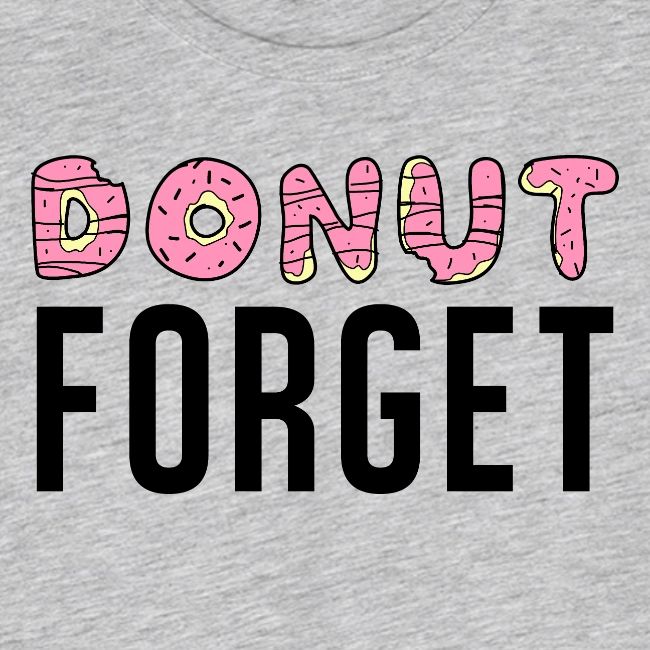 Unbroken Clothing | Donut Forget Tank Top - Men’s Premium Tank