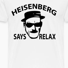 Heisenberg-Says-Relax-T-Shirts.jpg