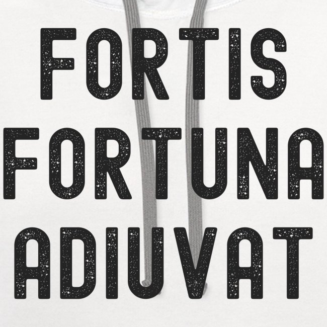 Fortis Fortuna Adiuvat (distressed dark gray text)