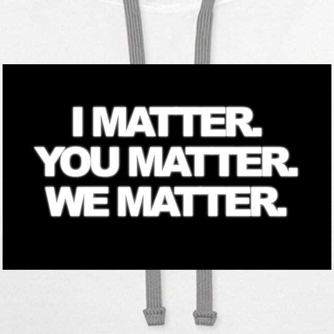 We matter
