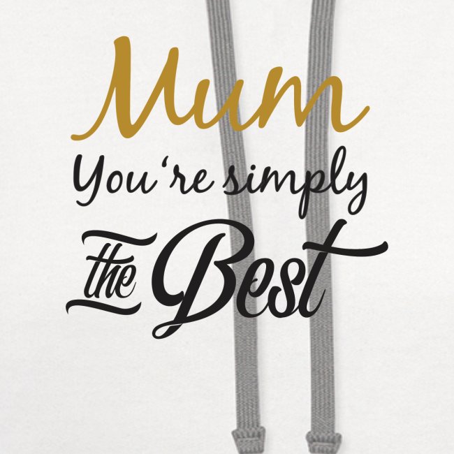 Mum You're Simply The Best - Funny Mother's Day