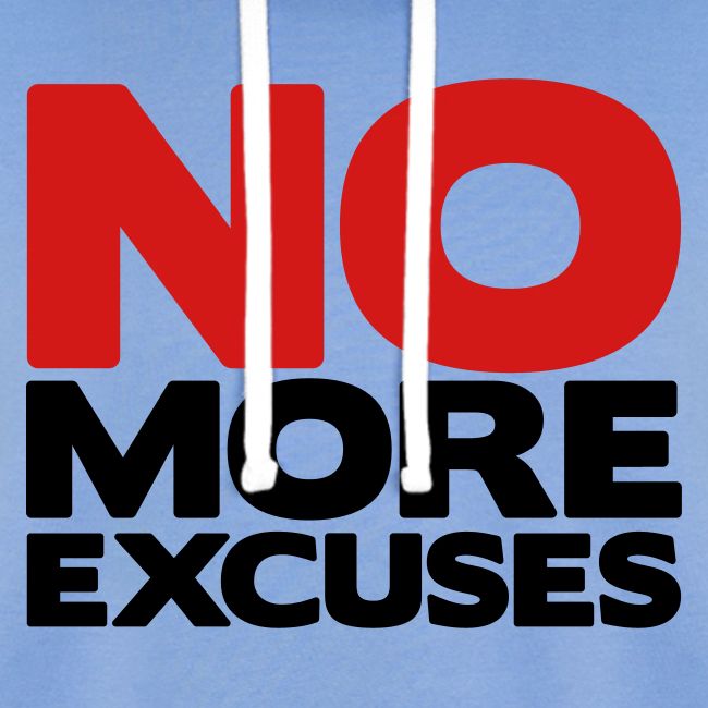 No More Excuses