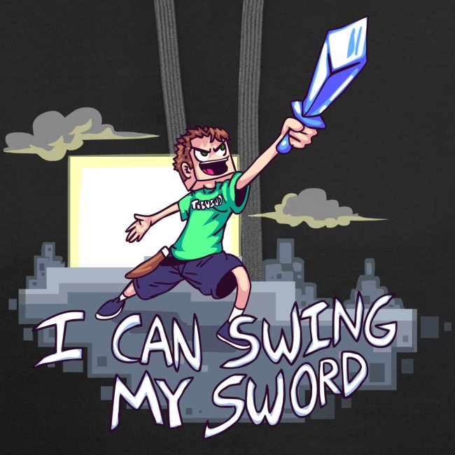 I Can Swing My Sword