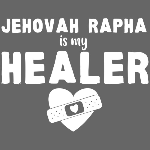Jehovah Rapha My Healer (White)
