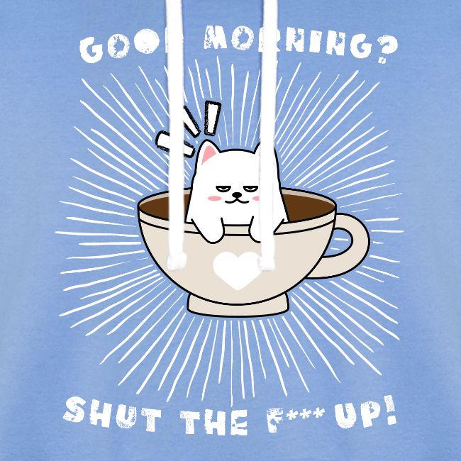 Good morning - funny saying for morning sleepshirt