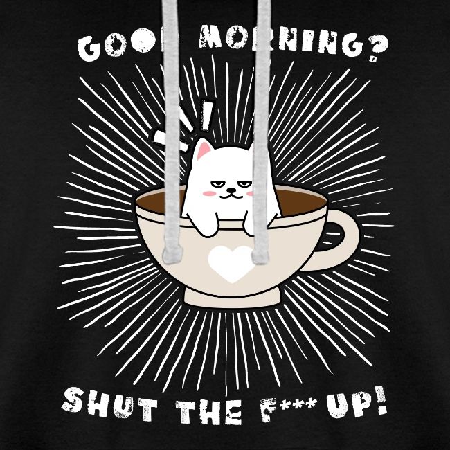 Good morning - funny saying for morning sleepshirt