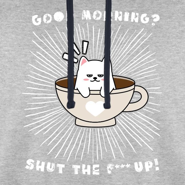 Good morning - funny saying for morning sleepshirt