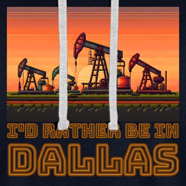 I'd rather be in Dallas