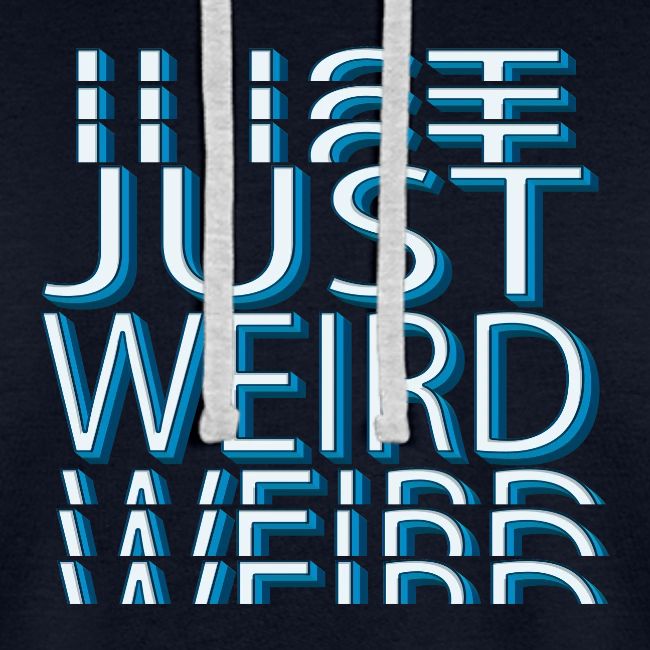 Just Weird