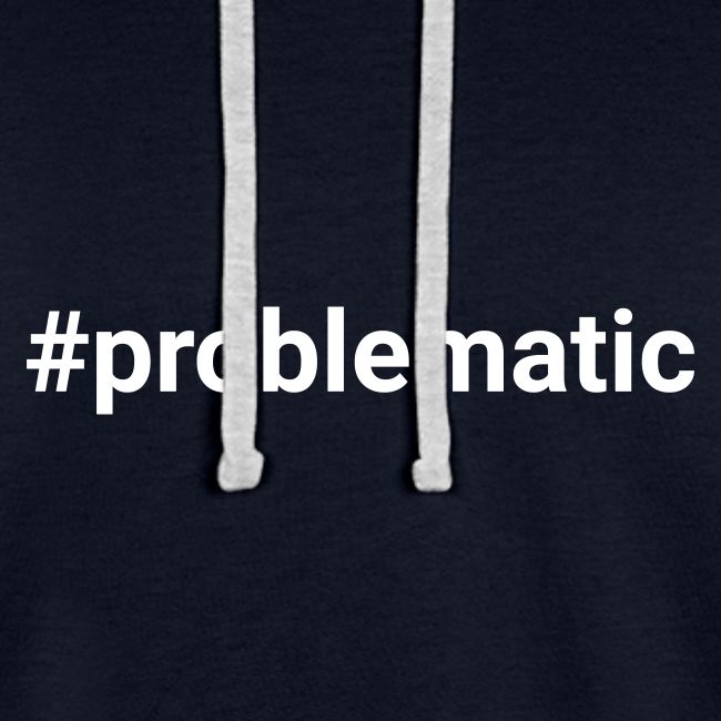 #problematic