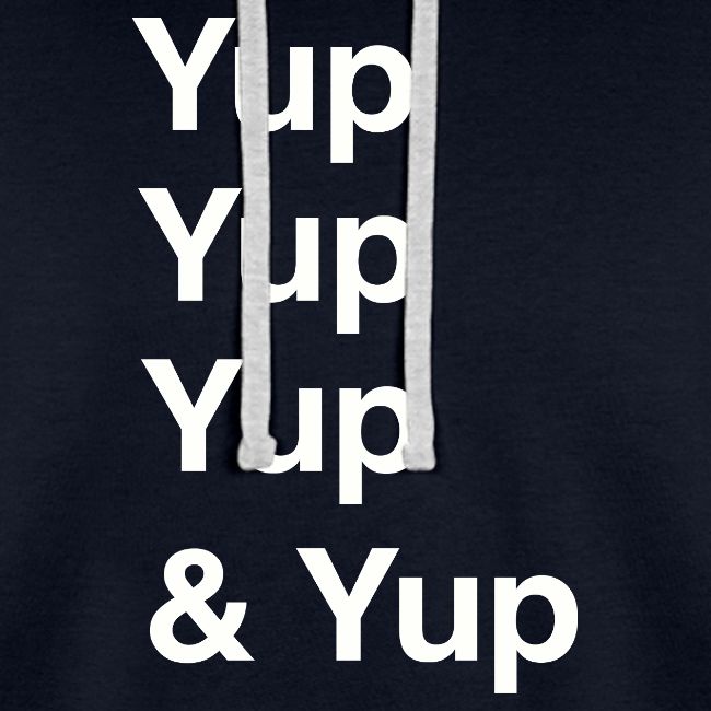 Yup, Yup, Yup & Yup
