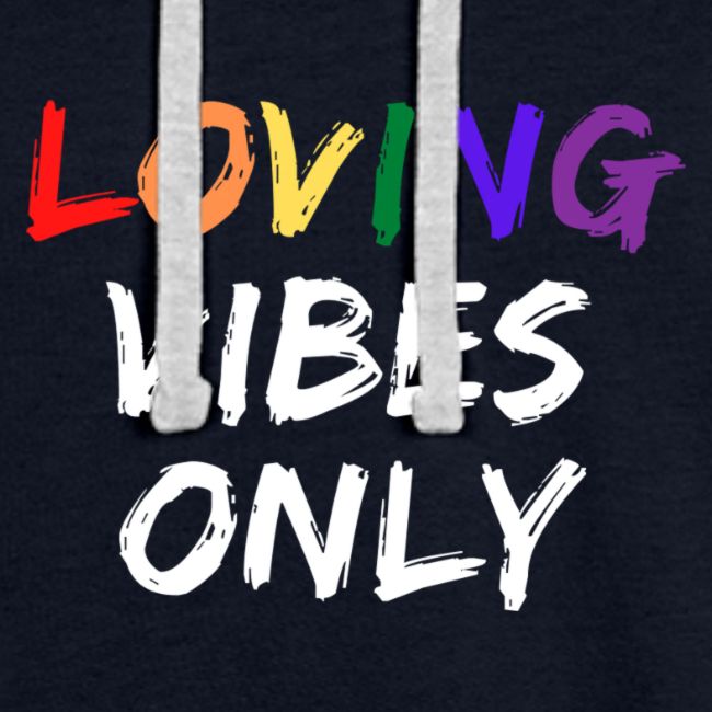 Loving Vibes Only