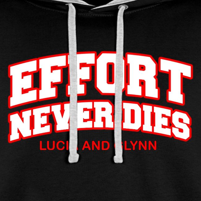 Effort Never Dies