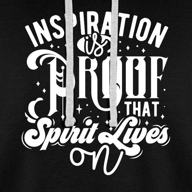 Inspiration Is Proof That Spirit Lives On