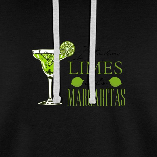 I TURN LIMES INTO MARGARITAS