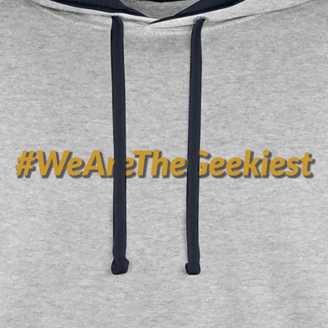#WeAreTheGeekiest