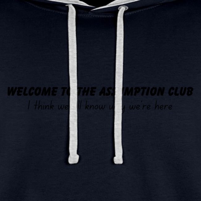 Welcome to the Assumption Club
