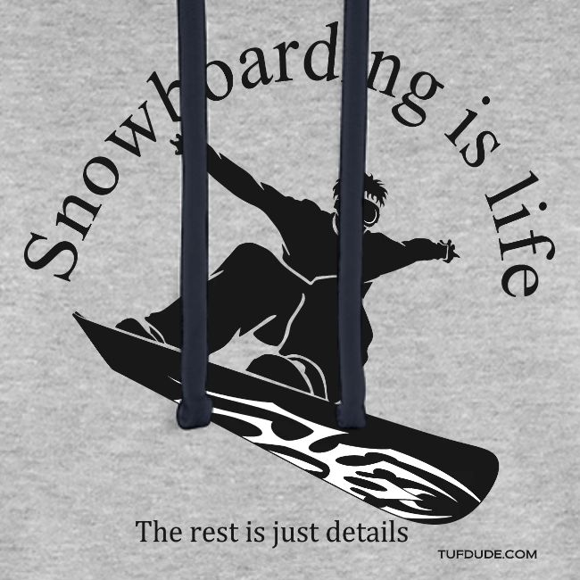 Snowboarding is Life 002