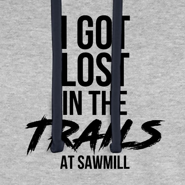 I Got Lost In The Trails At Sawmill