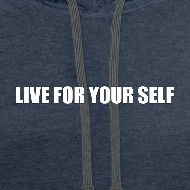 LIVE FOR YOUR SELF T-SHIRT MEN