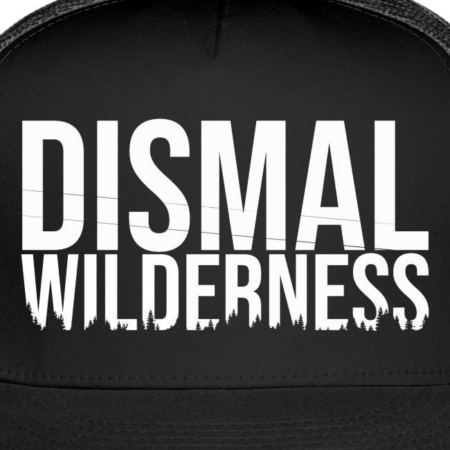 DISMAL Wilderness Trucker Hat