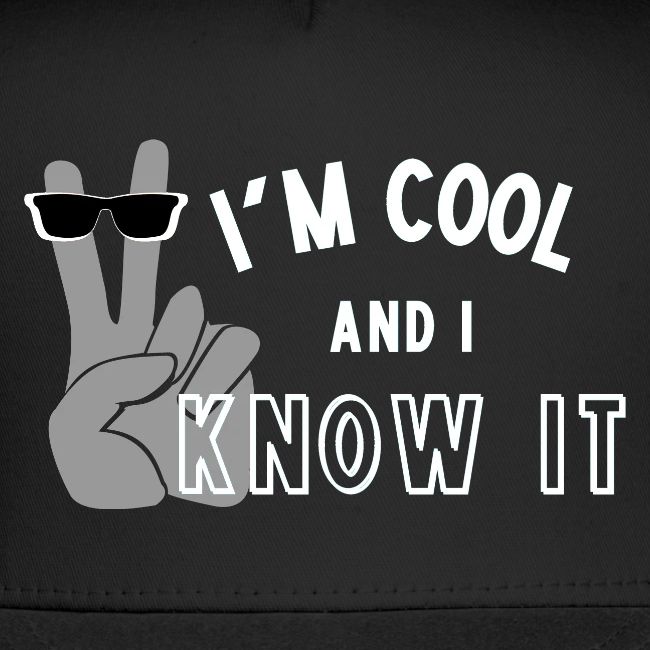 I'm Cool and I Know It - Fun Self Affirmation- Wht