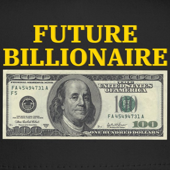 Future Billionaire - One Hundred Dollars Bill