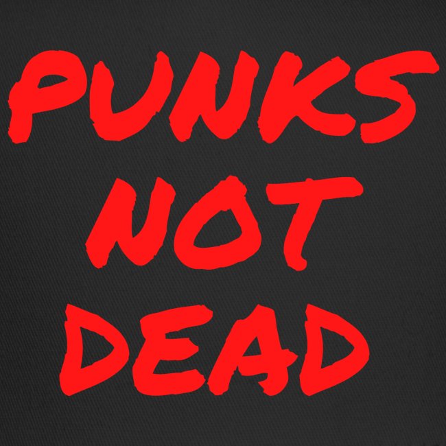 PUNKS NOT DEAD (in red graffiti letters)