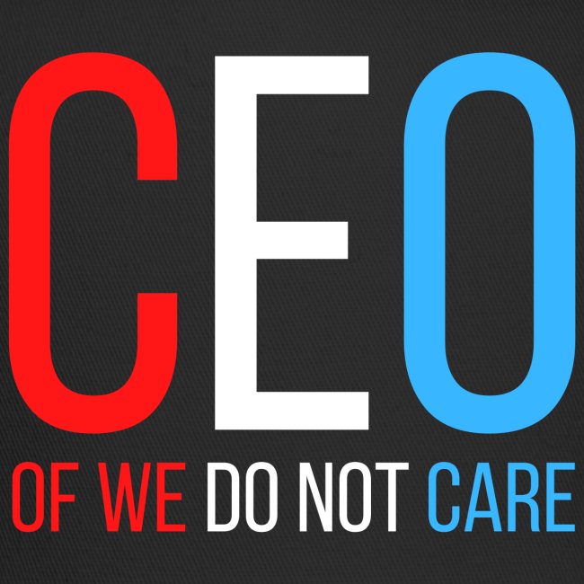 CEO of We Do Not Care (Red White and Blue version)