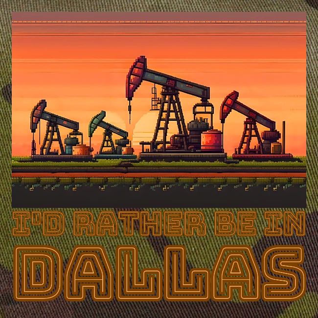 I'd rather be in Dallas