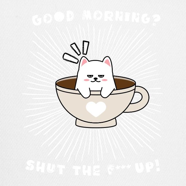 Good morning - funny saying for morning sleepshirt