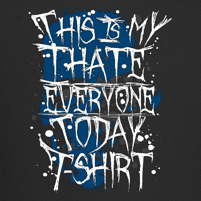 This Is My I Hate Everyone Today T-Shirt Gift Idea
