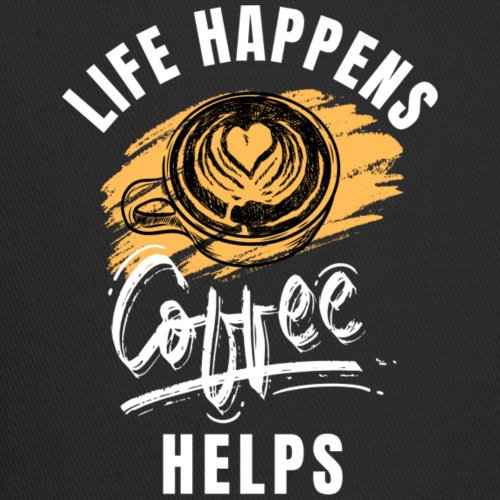 Life happens, Coffee Helps - Trucker Cap