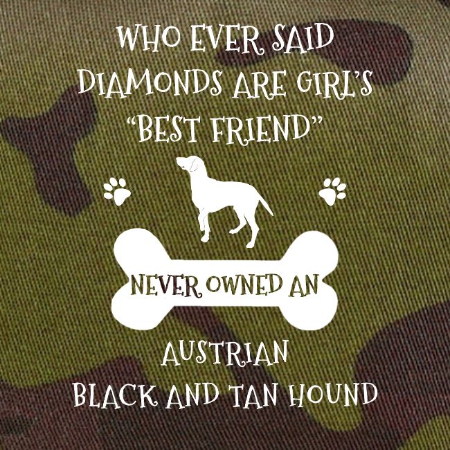 Best Friend Is Austrian Black And Tan Hound Cool