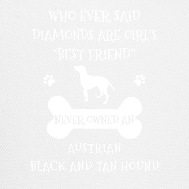 Best Friend Is Austrian Black And Tan Hound Cool