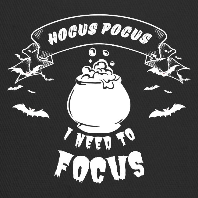 Hocus Pocus I Need To Focus