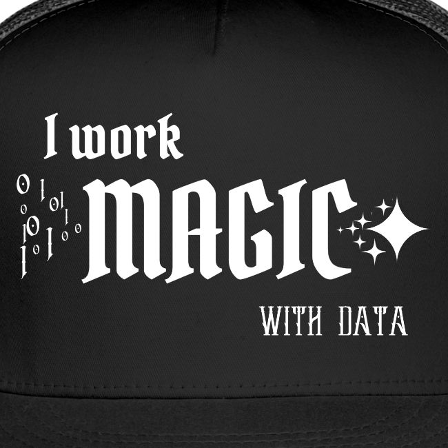 I Work Magic with Data (dark)
