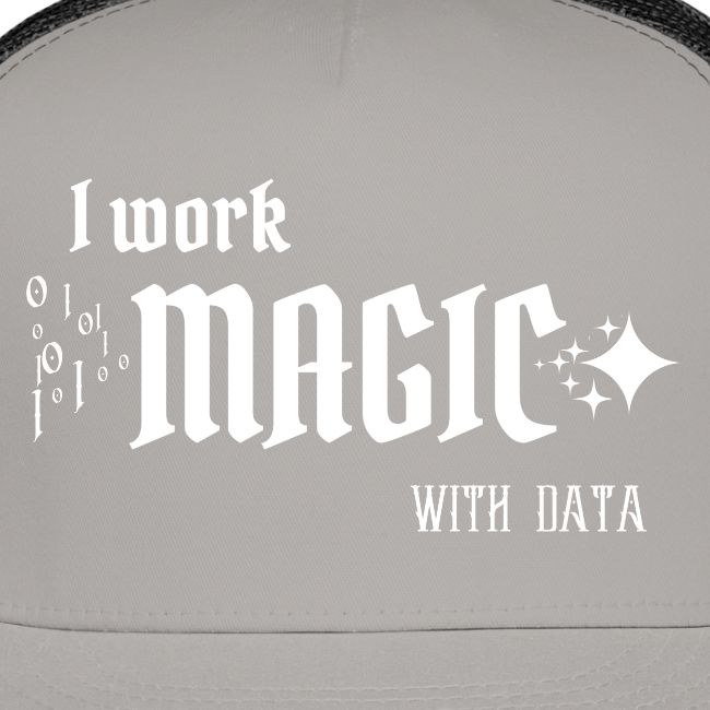 I Work Magic with Data (dark)