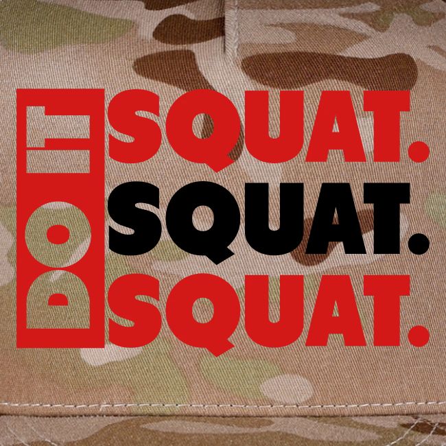 Do It. Squat.Squat.Squat