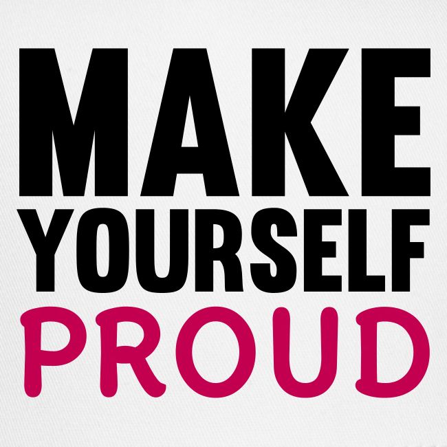 Make Yourself Proud