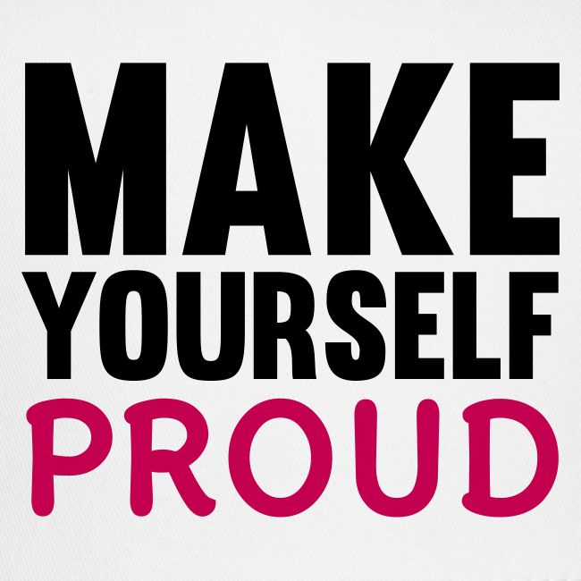 Make Yourself Proud