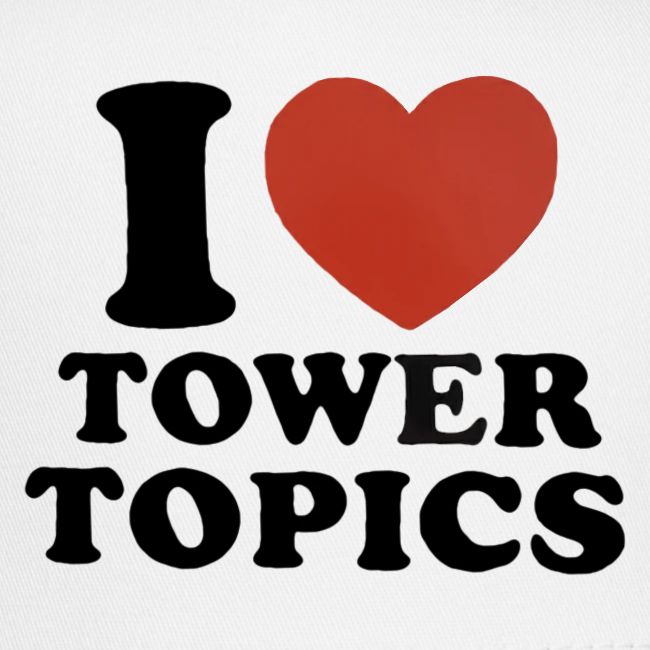 I Love Tower Topics