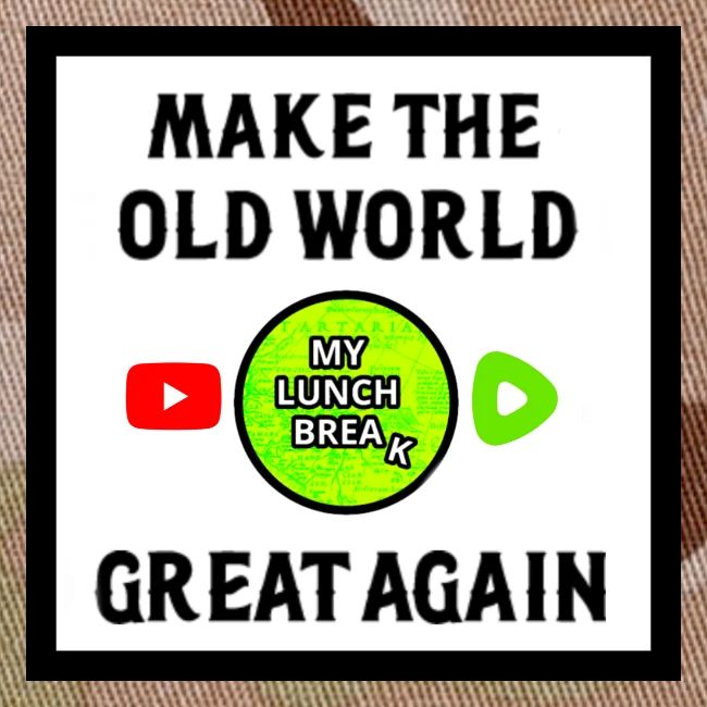 Make The Old World Great Again