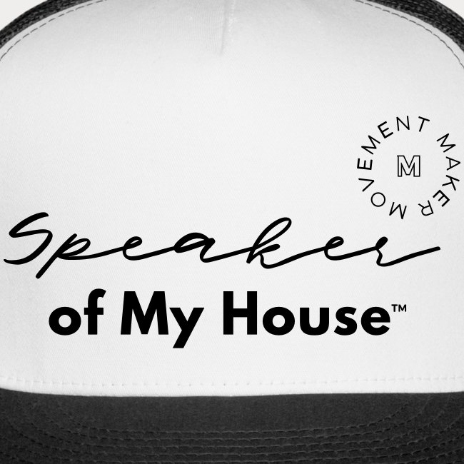 Speaker of My House