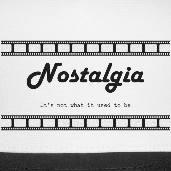 Nostalgia its not what it used to be