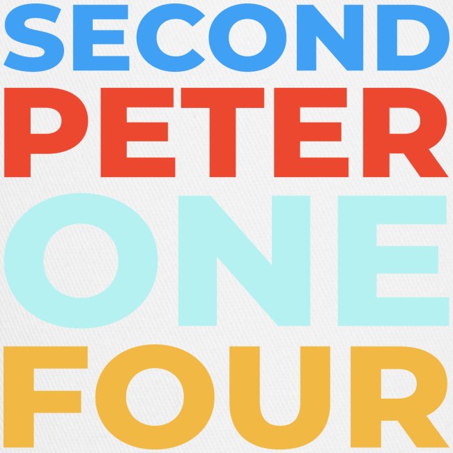Second Peter One Four