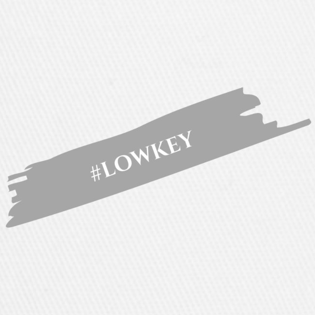#LOWKEY
