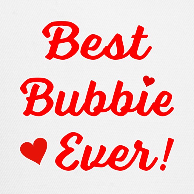 Best Bubbie Ever Funny Valentine Mothers Day Gift.