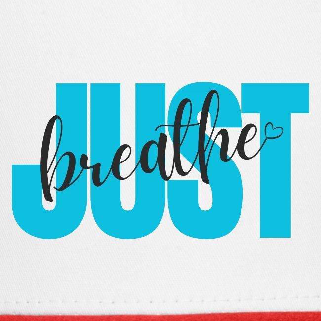 Just Breathe